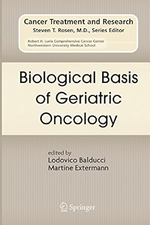 Imagen del vendedor de Biological Basis of Geriatric Oncology (Cancer Treatment and Research) [Paperback ] a la venta por booksXpress