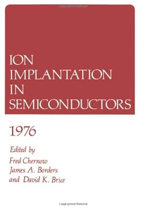 Seller image for Ion Implantation in Semiconductors 1976 by Chernow, Fred [Paperback ] for sale by booksXpress