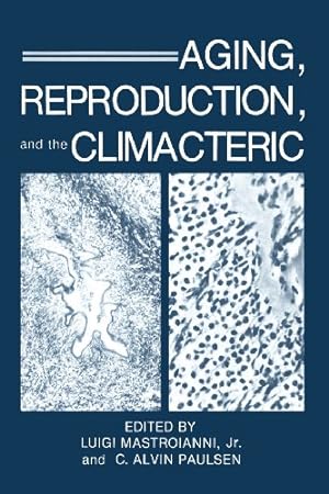 Immagine del venditore per Aging, Reproduction, and the Climacteric" by Mastroianni Jr., Luigi [Paperback ] venduto da booksXpress