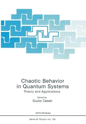 Immagine del venditore per Chaotic Behavior in Quantum Systems: Theory And Applications (Nato Science Series B: (120)) by Casati, Giulio [Paperback ] venduto da booksXpress