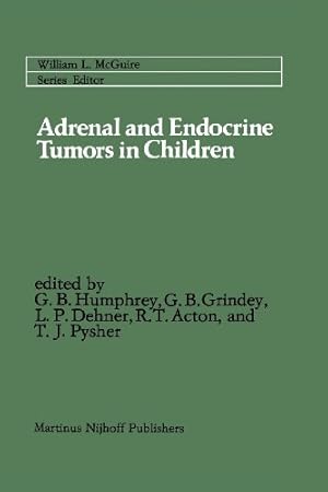 Seller image for Adrenal and Endocrine Tumors in Children: Adrenal Cortical Carcinoma And Multiple Endocrine Neoplasia (Cancer Treatment and Research) by Humphrey, G. Bennett [Paperback ] for sale by booksXpress