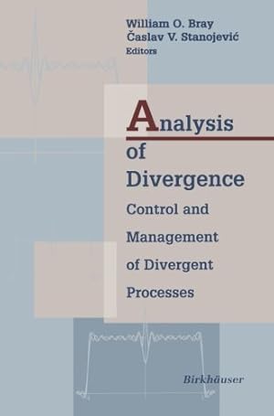 Immagine del venditore per Analysis of Divergence: Control and Management of Divergent Processes (Applied and Numerical Harmonic Analysis) by ? aslav V. Stanojevi?, William O. Bray [Paperback ] venduto da booksXpress