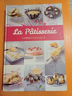 Image du vendeur pour La patisserie - 30 techniques et 90 recettes pas  pas mis en vente par Dmons et Merveilles