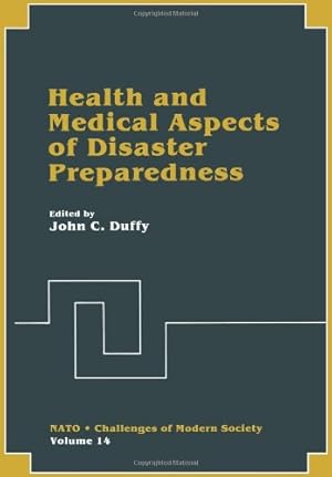 Bild des Verkufers fr Health and Medical Aspects of Disaster Preparedness (Nato Challenges of Modern Society (14)) by Duffy, John C. [Paperback ] zum Verkauf von booksXpress