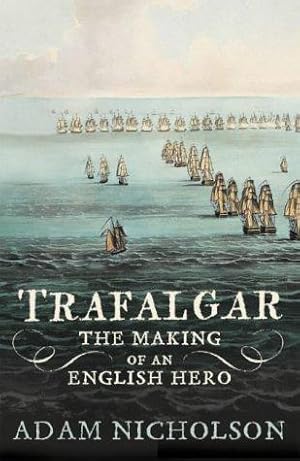 Seller image for Men of Honour: Trafalgar and the Making of the English Hero for sale by WeBuyBooks