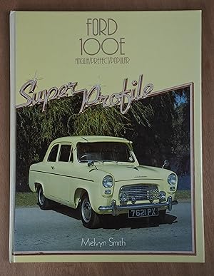 Bild des Verkufers fr Ford 100E Anglia/Prefect/Popular Super Profile zum Verkauf von Richard Sharp