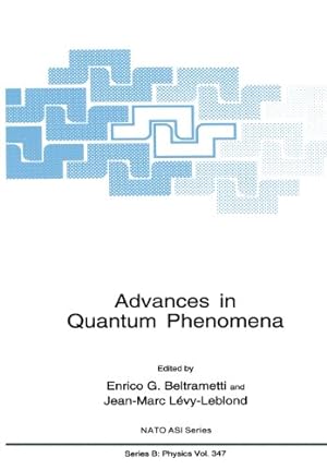 Imagen del vendedor de Advances in Quantum Phenomena (Nato Science Series B (closed)) [Paperback ] a la venta por booksXpress