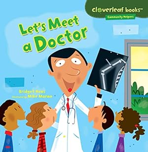 Seller image for Let's Meet a Doctor (Cloverleaf Books - Community Helpers) by Bridget Heos [Paperback ] for sale by booksXpress