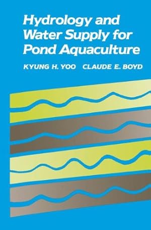 Imagen del vendedor de Hydrology and Water Supply for Pond Aquaculture by Yoo, Kyung H. [Paperback ] a la venta por booksXpress