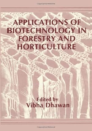 Seller image for Applications of Biotechnology in Forestry and Horticulture by Dhawan, V. [Paperback ] for sale by booksXpress