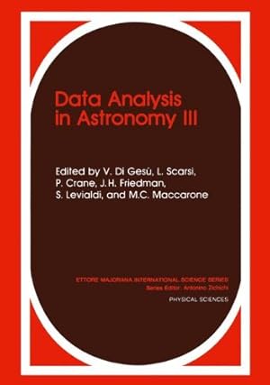 Bild des Verkufers fr Data Analysis in Astronomy Iii (Ettore Majorana International Science Series) (Ettore Majorana International Science Series (40)) [Paperback ] zum Verkauf von booksXpress