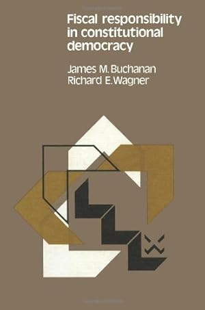 Bild des Verkufers fr Fiscal responsibility in constitutional democracy (Studies in Public Choice) by Buchanan, James M. [Paperback ] zum Verkauf von booksXpress