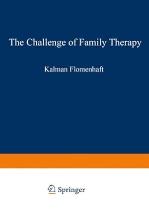 Immagine del venditore per The Challenge of Family Therapy: A Dialogue For Child Psychiatric Educators (The Downstate Series Of Research In Psychiatry And Psychology) (The . of research in psychiatry and psychology (3)) [Paperback ] venduto da booksXpress