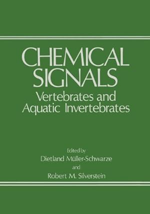 Imagen del vendedor de Chemical Signals: Vertebrates And Aquatic Invertebrates by Muller-Schwarze, D. [Paperback ] a la venta por booksXpress