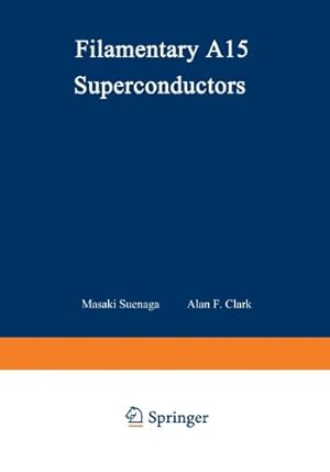 Seller image for Filamentary A15 Superconductors (Cryogenic Materials Series) by Suenaga, Masaki [Paperback ] for sale by booksXpress