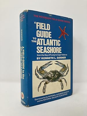 Imagen del vendedor de A Field Guide to the Atlantic Seashore: Invertebrates and Seaweeds of the Atlantic Coast from the Bay of Fundy to Cape Hatteras a la venta por Southampton Books