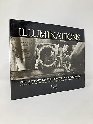 Seller image for Illuminations: The history of the Boston Gas Company, 1822-2000 for sale by Southampton Books