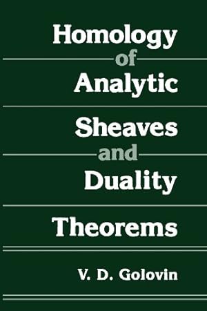 Seller image for Homology of Analytic Sheaves and Duality Theorems (Monographs in Contemporary Mathematics) by Golovin, V.D. [Paperback ] for sale by booksXpress