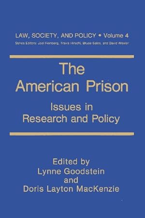 Imagen del vendedor de The American Prison: Issues In Research And Policy (Law, Society and Policy (4)) by Goodstein, Lynne [Paperback ] a la venta por booksXpress