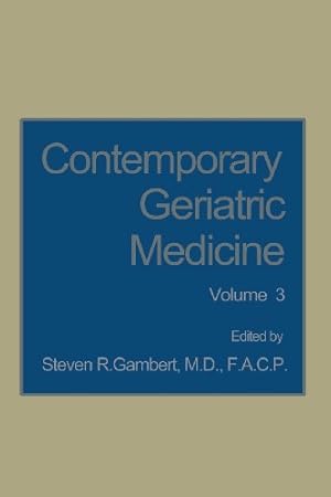 Seller image for Contemporary Geriatric Medicine: Volume 3 (Contemporary Geriatric Medicine (3)) by Gambert, Steven R. [Paperback ] for sale by booksXpress