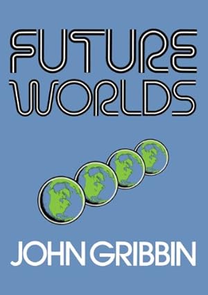 Seller image for Future Worlds by Gribbin, John [Paperback ] for sale by booksXpress