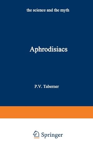 Seller image for Aphrodisiacs: The Science And The Myth by Taberner, Peter V. [Paperback ] for sale by booksXpress