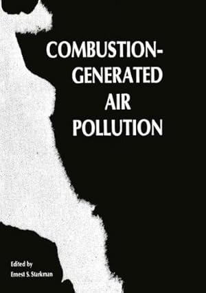 Bild des Verkufers fr Combustion-Generated Air Pollution by Starkman, Ernest [Paperback ] zum Verkauf von booksXpress