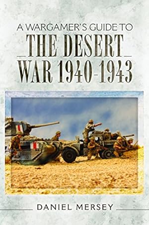 Imagen del vendedor de A Wargamer's Guide to The Desert War 19401943 by Mersey, Daniel [Paperback ] a la venta por booksXpress