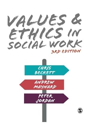 Imagen del vendedor de Values and Ethics in Social Work by Beckett, Chris, Maynard, Andrew, Jordan, Peter [Paperback ] a la venta por booksXpress