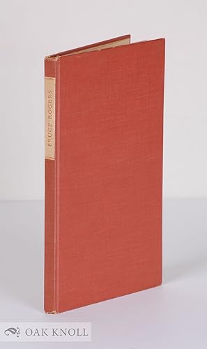 BRUCE ROGERS: A BIBLIOGRAPHY, HITHERTO UNRECORDED WORK 1889-1925. COMPLETE WORK, 1925-1936