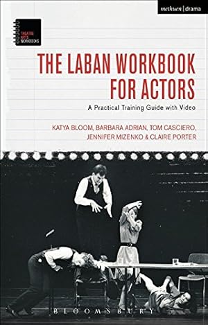 Seller image for The Laban Workbook for Actors: A Practical Training Guide with Video (Theatre Arts Workbooks) [Soft Cover ] for sale by booksXpress