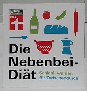 Die Nebenbei-Diät : schlank werden für zwischendurch. Stiftung Warentest / Test.