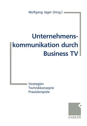 Immagine del venditore per Unternehmenskommunikation durch Business TV venduto da BuchWeltWeit Ludwig Meier e.K.