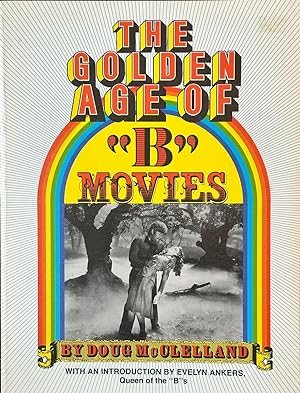 Seller image for The Golden Age of "B" Movies for sale by Dr.Bookman - Books Packaged in Cardboard