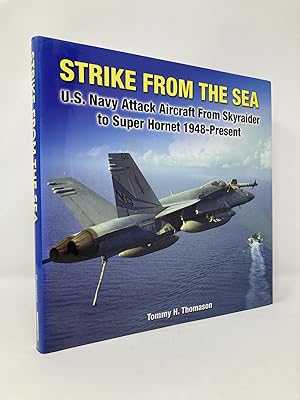 Seller image for Strike From the Sea: U.S. Navy Attack Aircraft from Skyraider to Super Hornet 1948-Present for sale by Southampton Books