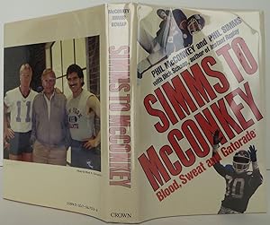 Seller image for Simms to McConkey- Blood , Sweat and Gatorade for sale by Bookbid