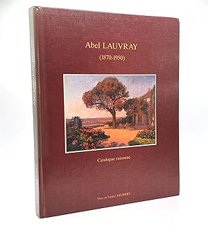 Imagen del vendedor de CATALOGUE RAISONN DU PEINTRE ABEL LAUVRAY, 1870-1950 a la venta por Second Story Books, ABAA