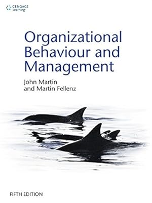 Seller image for Organizational Behaviour and Management by Martin Fellenz, John Martin [Paperback ] for sale by booksXpress