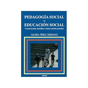 Seller image for Pedagoga Social - Educacin Social. Construccin cientfica e intervencin prctica for sale by Sarabastall Umbrok Libros