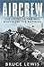 Seller image for Aircrew: Dramatic, first-hand accounts from World War 2 bomber pilots and crew [Soft Cover ] for sale by booksXpress