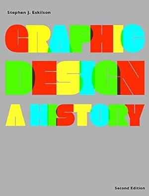 Image du vendeur pour Graphic Design: A History (2nd edition): A History mis en vente par WeBuyBooks