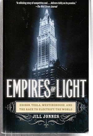 Seller image for Empires of Light: Edison, Tesla, Westinghouse, and the Race to Electrify the World for sale by EdmondDantes Bookseller