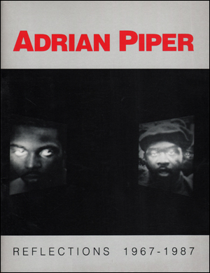 Imagen del vendedor de Adrian Piper : Reflections 1967 - 1987 a la venta por Specific Object / David Platzker