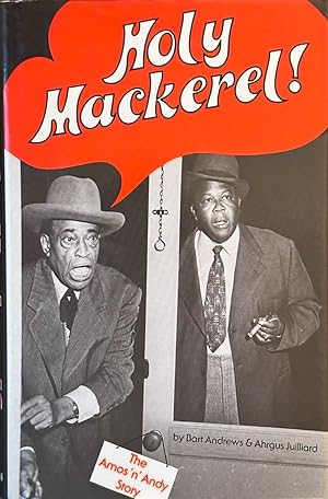 Seller image for Holy Mackerel! The Amos and Andy Story for sale by Dr.Bookman - Books Packaged in Cardboard