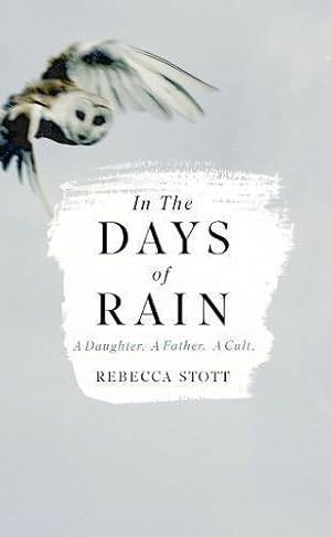 Bild des Verkufers fr In the Days of Rain: Winner of The 2017 Costa Biography Award zum Verkauf von WeBuyBooks