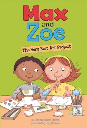Seller image for Max and Zoe: The Very Best Art Project by Swanson Sateren, Shelley [Paperback ] for sale by booksXpress
