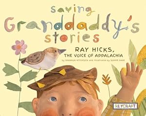 Imagen del vendedor de Saving Granddaddy's Stories: Ray Hicks, the Voice of Appalachia by Hitchcock, Shannon [Paperback ] a la venta por booksXpress