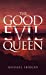 Seller image for The Good Evil Queen [Hardcover ] for sale by booksXpress