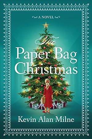 Seller image for The Paper Bag Christmas: A Novel by Milne, Kevin Alan [Hardcover ] for sale by booksXpress