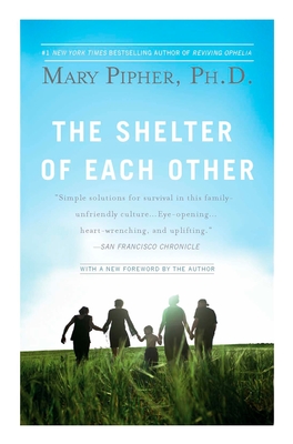 Image du vendeur pour The Shelter of Each Other: Rebuilding Our Families (Paperback or Softback) mis en vente par BargainBookStores